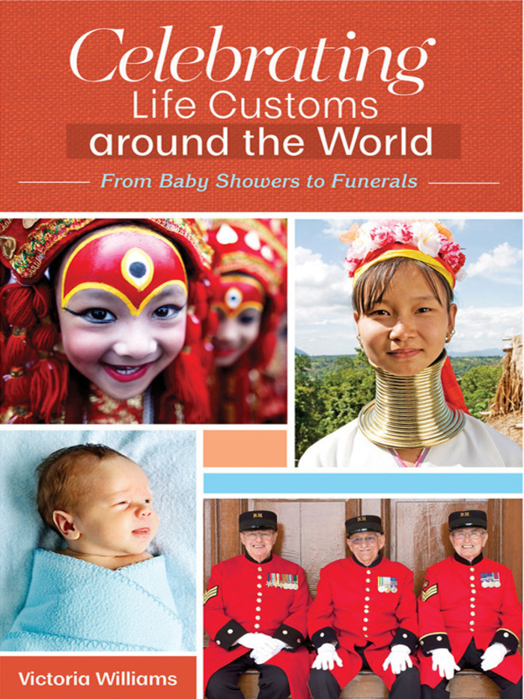 Celebrating Life Customs around the World From Baby Showers to Funerals [3 volumes] 1st Edition â€“ PDF/EPUB Version Downloadable